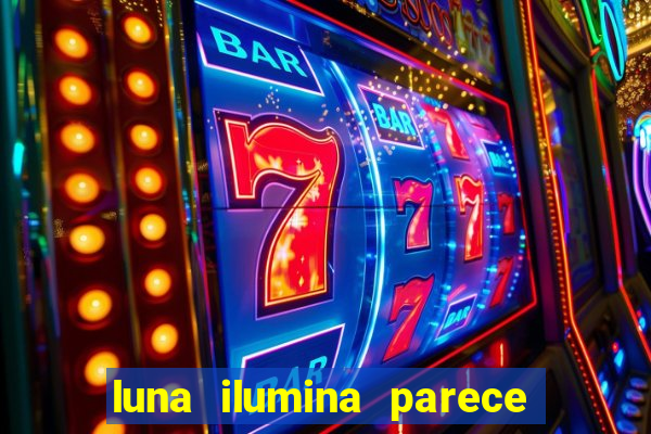 luna ilumina parece com qual perfume importado natura